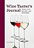 Wine Taster's Journal: Drin...