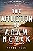 The Affliction of Adam Nova...