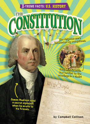 The Constitution (X-treme Facts: U.S. History)