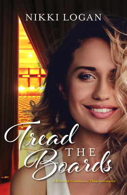 Tread the Boards (Rivervue Community Theatre #1)