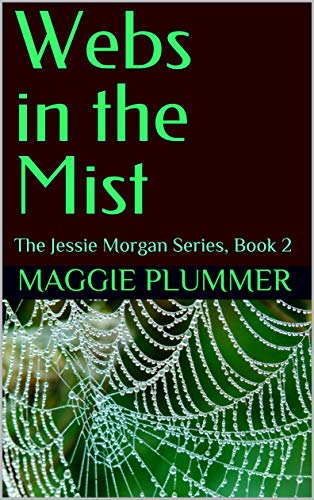 Webs in the Mist (Jessie Morgan Series, #2)