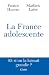 La France adolescente (Essa...