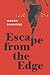 Escape from the Edge by Morris Schnitzer