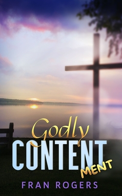 Godly Contentment (Little Books about the Magnitude of God)