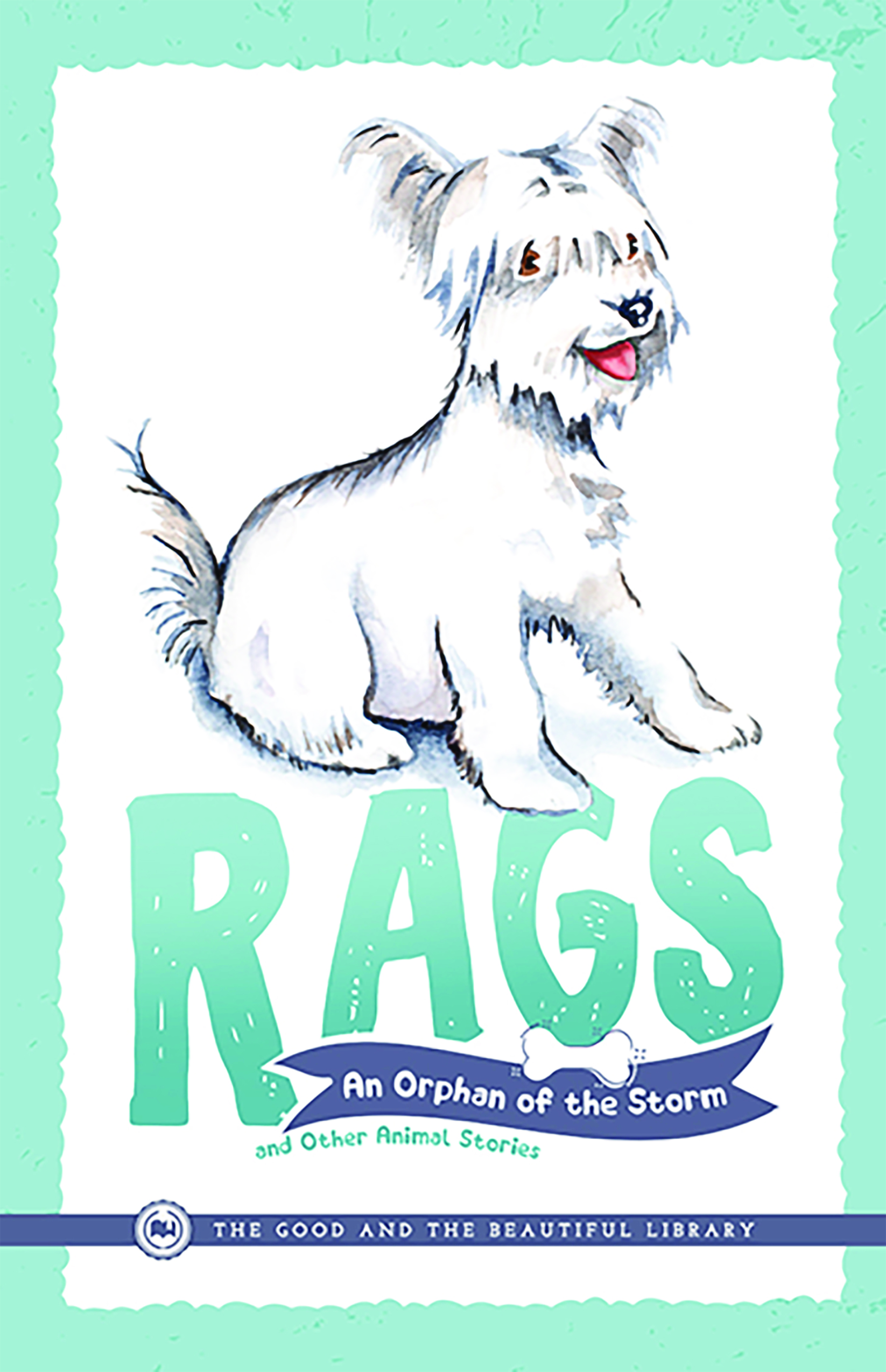Rags—An Orphan of the Storm and Other Animal Stories (Paperback)