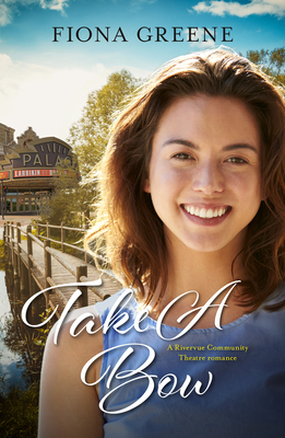 Take a Bow (Rivervue Community Theatre #3)