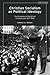 Christian Socialism as Political Ideology by Anthony A.J. Williams