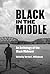 Black in the Middle: An Ant...