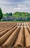 Spargeltod: Rhein-Main-Krimi 4 (German Edition)