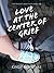 Love at the Center of Grief