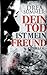 Dein Tod ist mein Freund: P...