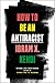 How to Be an Antiracist