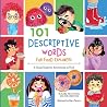 101 Descriptive Words for Food Explorers: A Visual Guide for Adventures in Food (Growing Adventurous Eaters) 101 Descriptive Words for Food Explorers: A Visual Guide for Adventures in Food (Growing Adventurous Eaters)
