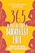 365 Ways to live a Buddhist life by Desmond Biddulph