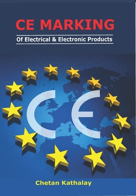 CE MARKING -OF ELECTRICAL AND ELECTRONIC PRODUCTS: WITH RISK ASSESSMENT