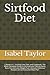 Sirtfood Diet: 2 Books in 1...