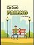 My Best Friend by Joel Biggs