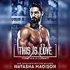 This Is Love by Natasha Madison
