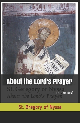 About the Lord's Prayer: (5 Homilies)