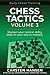 Chess Tactics - Volume 3: S...