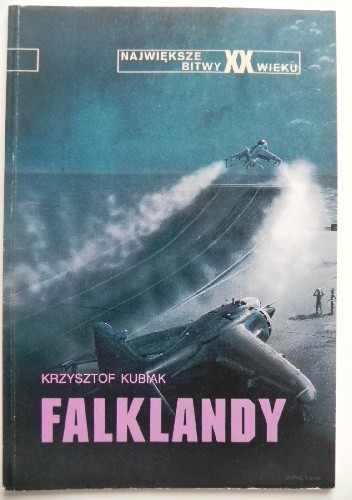 Falklandy (Największe bitwy XX wieku)