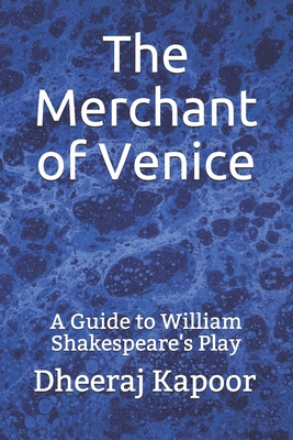 The Merchant of Venice: A Guide to William Shakespeare's Play