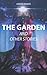 The Garden and Other Stories by Aaron Ramos