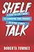Shelf Talk: A Step by Step ...