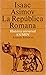 LA REPÚBLICA ROMANA by Isaac Asimov