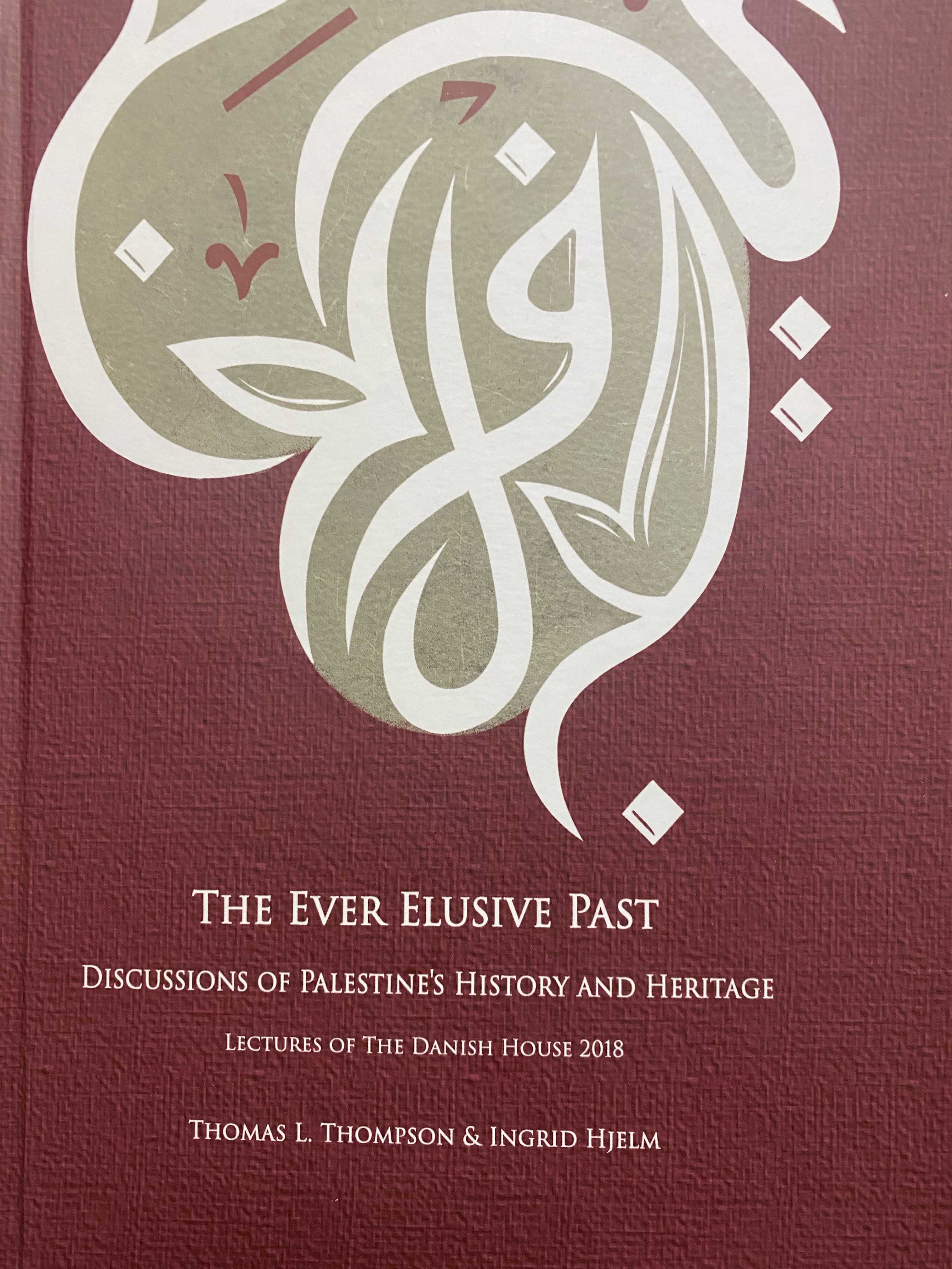 The Ever Elusive Past