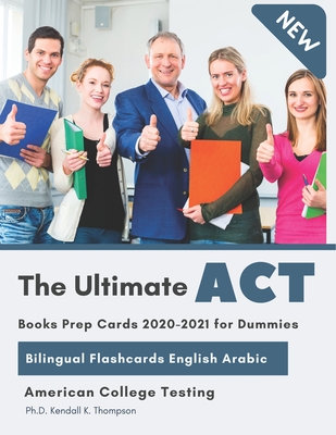 The Ultimate ACT Books Prep Cards 2020-2021 for Dummies Bilingual Flashcards English Arabic: Full must-know vocabulary (important words list) quick ... to practice and prepare reading exam tests.