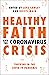 Healthy Faith and the Coronavirus Crisis