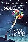 Soledad: Vida ado...