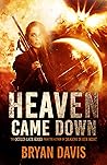 Heaven Came Down by Bryan  Davis