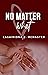 No Matter What (AJ Williams, #3.5)