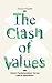 The Clash of Values by Mansoor Moaddel