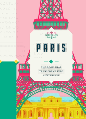 Paperscapes: Paris: The book that transforms into a cityscape (Hardcover)