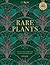 Kew - Rare Plants: Forty of...