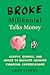 Broke Millennial Talks Mone...