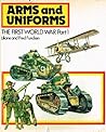 Arms and Uniforms: The First World War Part I