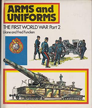 Arms and Uniforms: The First World War Part 2 (Hardcover)