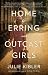 Home for Erring and Outcast Girls: A Novel