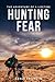 Hunting Fear by Benji Brundin Hunting Fear by Benji Brundin