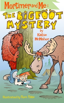 Mortimer and Me: The Bigfoot Mystery (Paperback)