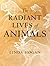 The Radiant Lives of Animals