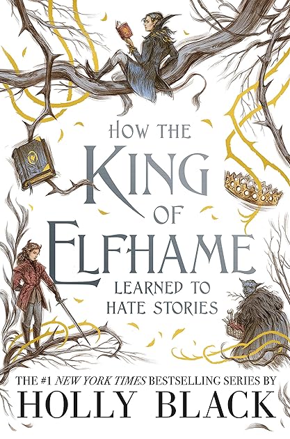 How the King of Elfhame Learned to Hate Stories (The Folk of the Air, #3.5)