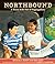 Northbound: A Train Ride Out of Segregation