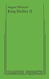 August Wilson's King Hedley II by August Wilson