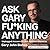 Ask Gary Fu*king Anything by Gary John Bishop