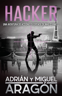 Hacker: Una aventura de acci�n y suspense